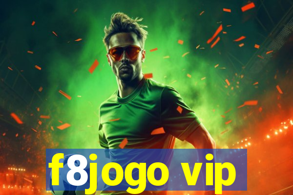 f8jogo vip